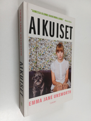 Emma Jane Unsworth : Aikuiset