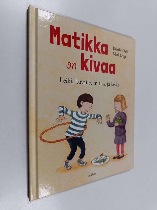 Kristin Dahl : Matikka on kivaa : leiki, kuvaile, mittaa ...