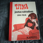Anni Polva - Tiina joutuu sairaalaan - 1.painos 1973 - pikkukuva 1