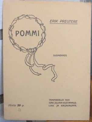 Erik Preutere: Pommi, Isak Julin 1909. 14 s.