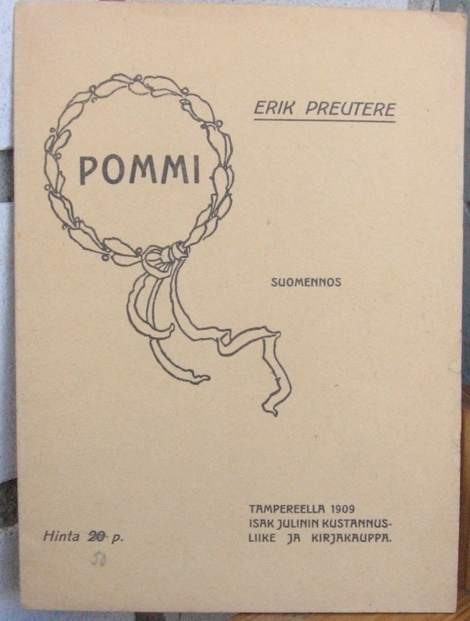 Erik Preutere: Pommi, Isak Julin 1909. 14 s.