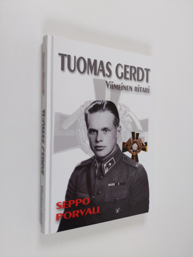Seppo Porvali : Tuomas Gerdt : viimeinen ritari