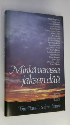 Salme (toim.) Saure : Minkä varassa jaksan elää