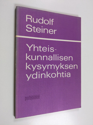Rudolf Steiner : Yhteiskunnallisen kysymyksen ydinkohtia