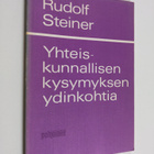 Rudolf Steiner : Yhteiskunnallisen kysymyksen ydinkohtia - pikkukuva 1