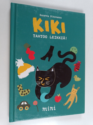 Susanna Olkinuora : Kiki tahtoo leikkiä!