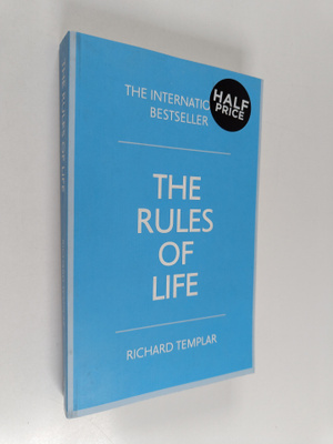 Richard Templar : The Rules of Life : A Personal Code for...