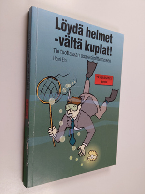 Henri Elo : Löydä helmet - vältä kuplat! : Tie tuottavaan...