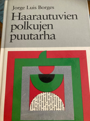 JORGE LUIS BORGES: HAARAUTUVIEN POLKUJEN PUUTARHA