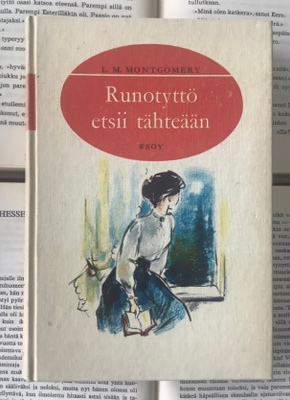 L.M. Montgomery - Runotyttö etsii tähteään (sid.)