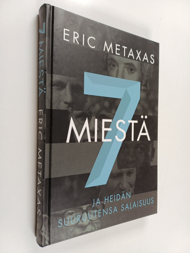 Eric Metaxas : 7 miestä ja heidän suuruutensa salaisuus