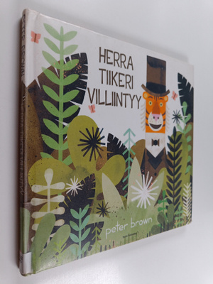 Peter Brown : Herra Tiikeri villiintyy