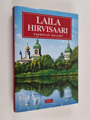 Laila Hirvisaari : Pihkovan kellot