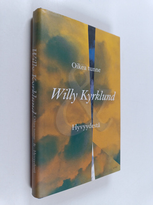 Willy Kyrklund : Oikea tunne ; Hyvyydestä