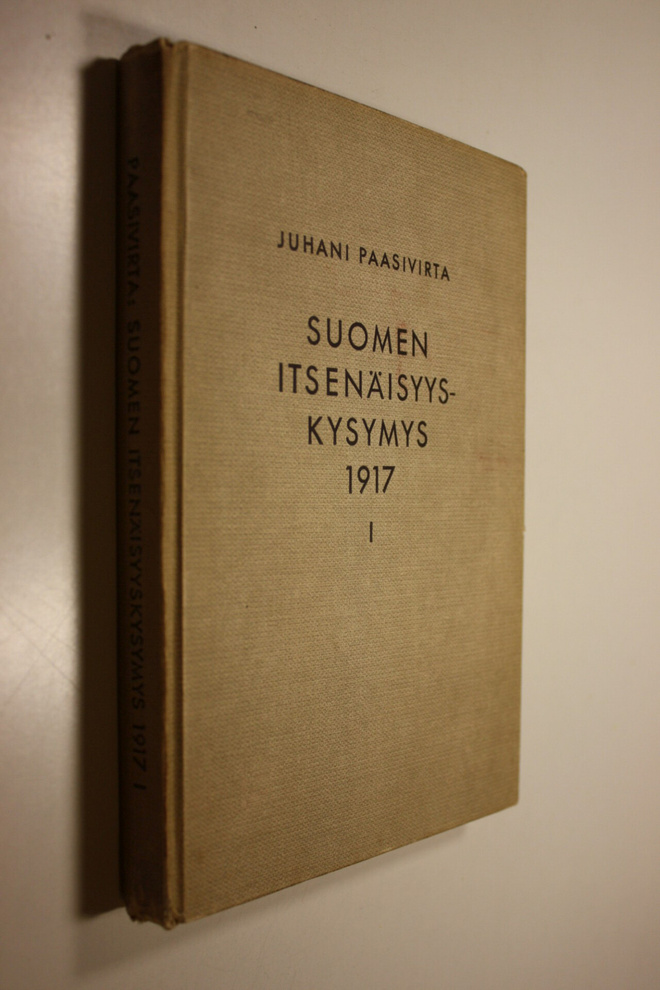 Juhani Paasivirta : Suomen itsenäisyyskysymys 1917 1 : Ma...
