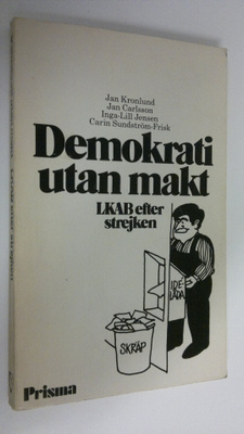 Jan Kronlund : Demokrati utan makt LKAB efter strejken