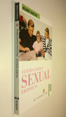 Helmut Kentler : Eltern lernen Sexualerziehung