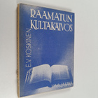 Eero V. Koskinen : Raamatun kultakaivos : raamatullisia k... - pikkukuva 1