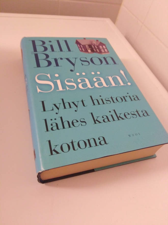 Bill Bryson: Sisään! Lyhyt historia lähes kaikesta kotona