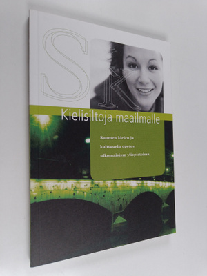 Kielisiltoja maailmalle : Suomen kielen ja kulttuurin ope...