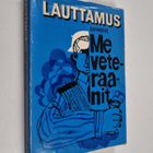 Niilo Lauttamus : Me veteraanit - pikkukuva 1