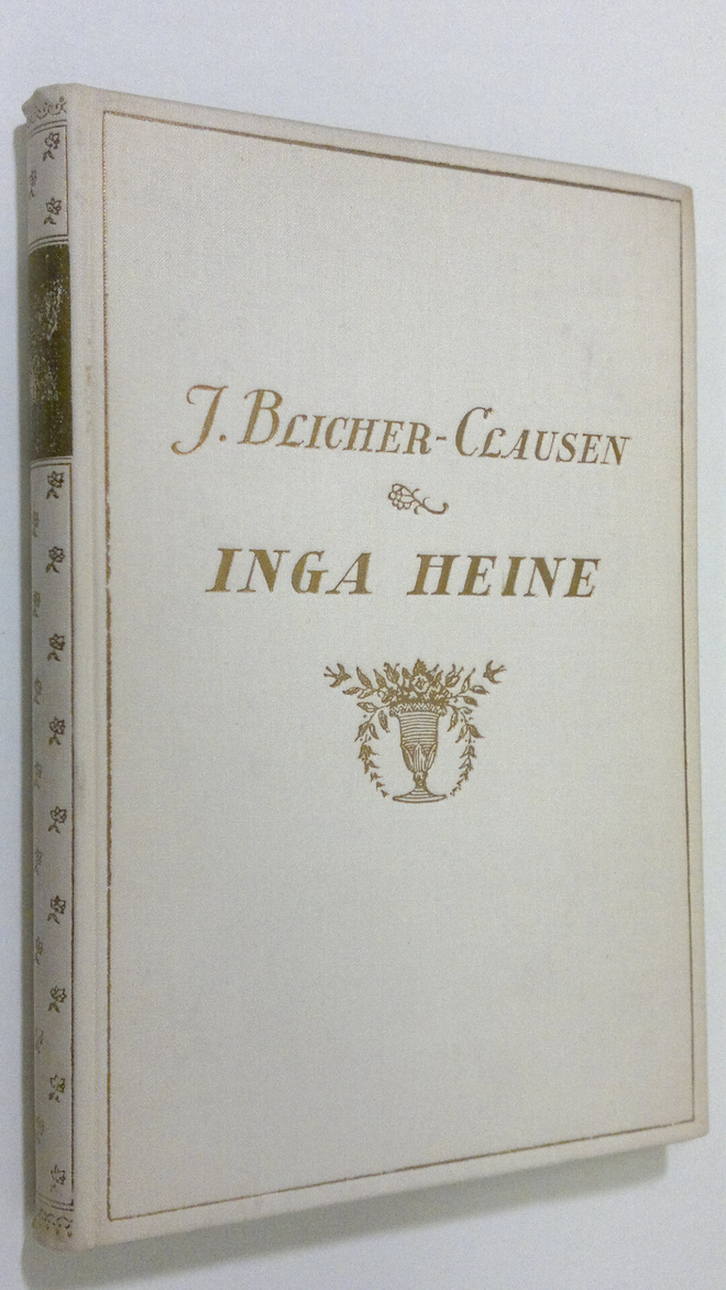J. Blicher-Clausen : Inga Heine : en nutidsberättelse