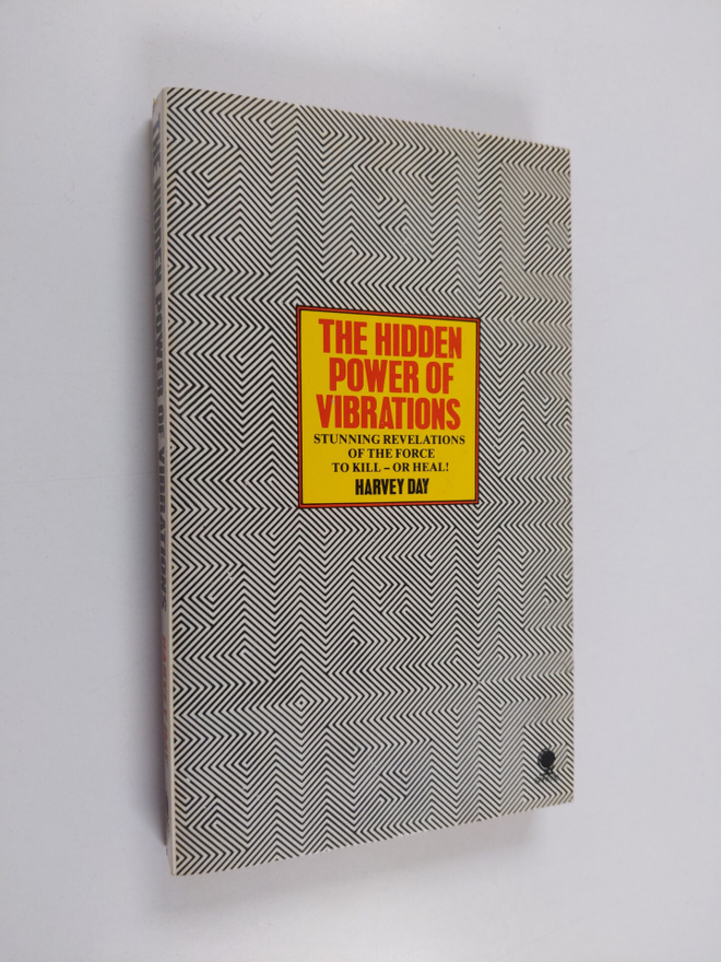 Harvey Day : The Hidden Power of Vibrations