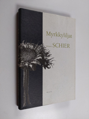 Marjatta Schier : Myrkkyliljat : kertomuksia (signeerattu...