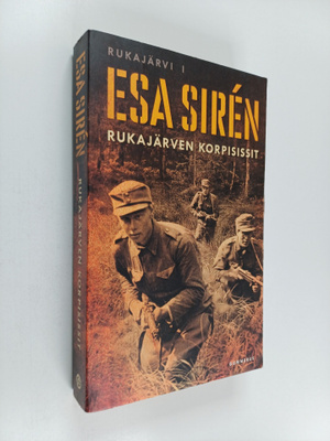 Esa Siren : Rukajärven korpisissit
