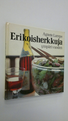 Agnete Lampe : Erikoisherkkuja ympäri vuoden