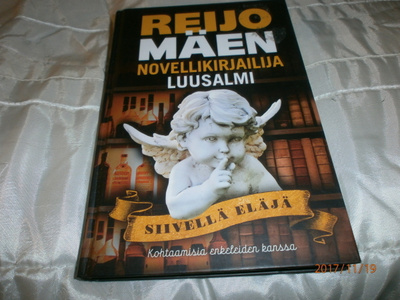 REIJO MÄEN NOVELLIKIRJAILIJA LUUSALMI   SIIVELLÄ ELÄJÄ