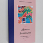 Helena Liikanen-Renger : Maman finlandaise : poskisuukkoj... - pikkukuva 1