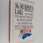 Faith Hines : Ms Murphyn laki : jos jokin voi mennä piele... - pikkukuva 1