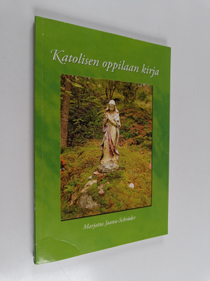 Marjatta Jaanu-Schroder : Katolisen oppilaan kirja