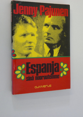 Jenny Pajunen : Espanja, sinä nuoruutemme