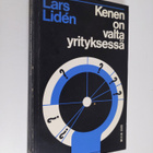 Lars Liden : Kenen on valta yrityksessä : selvitys vastuu... - pikkukuva 1