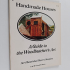Barry Shapiro ym. : Handmade Houses : A Guide to the Wood... - pikkukuva 1