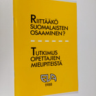 Riittääkö suomalaisten osaaminen? ; Tutkimus opettajien m... - pikkukuva 1