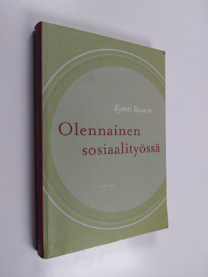 Kyösti Raunio : Olennainen sosiaalityössä