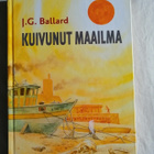 Ballard, J. G.: Kuivunut maailma - pikkukuva 1