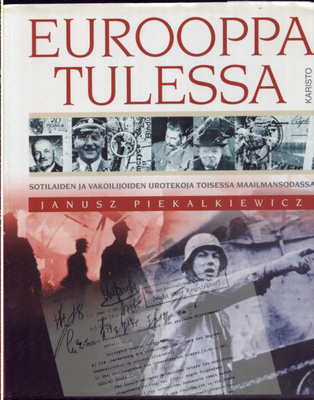 Janusz Piekalkiewicz: Eurooppa tulessa