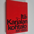 Stacy Churchill : Itä-Karjalan kohtalo 1917 - 1922 : Itä-... - pikkukuva 1