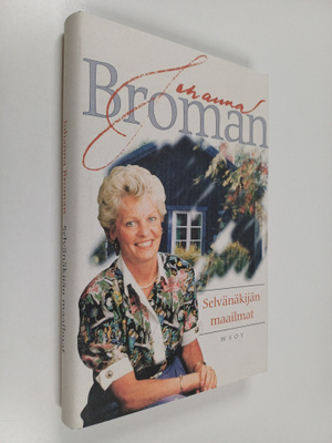 Johanna Broman : Selvänäkijän maailmat : tämä maailma, he...