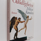 Milan Kundera : Odödligheten : roman - pikkukuva 1