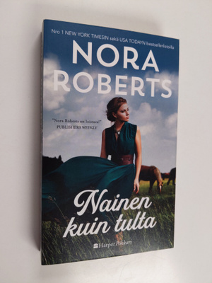 Nora Roberts : Nainen kuin tulta