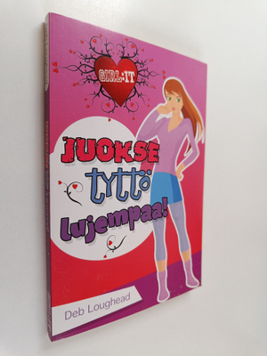 Deb Loughead : Juokse tyttö lujempaa!