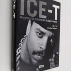 Ice-T : ICE-T : gangstan tie Hollywoodin kultasormeksi - pikkukuva 1