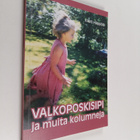 Kirsti Häppölä : Valkoposkisipi ja muita kolumneja (signe... - pikkukuva 1