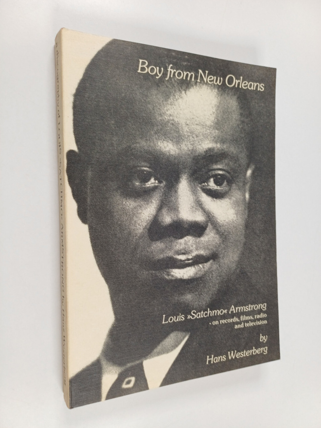 Hans Westerberg : Boy from New Orleans : Louis "Satchmo" ...