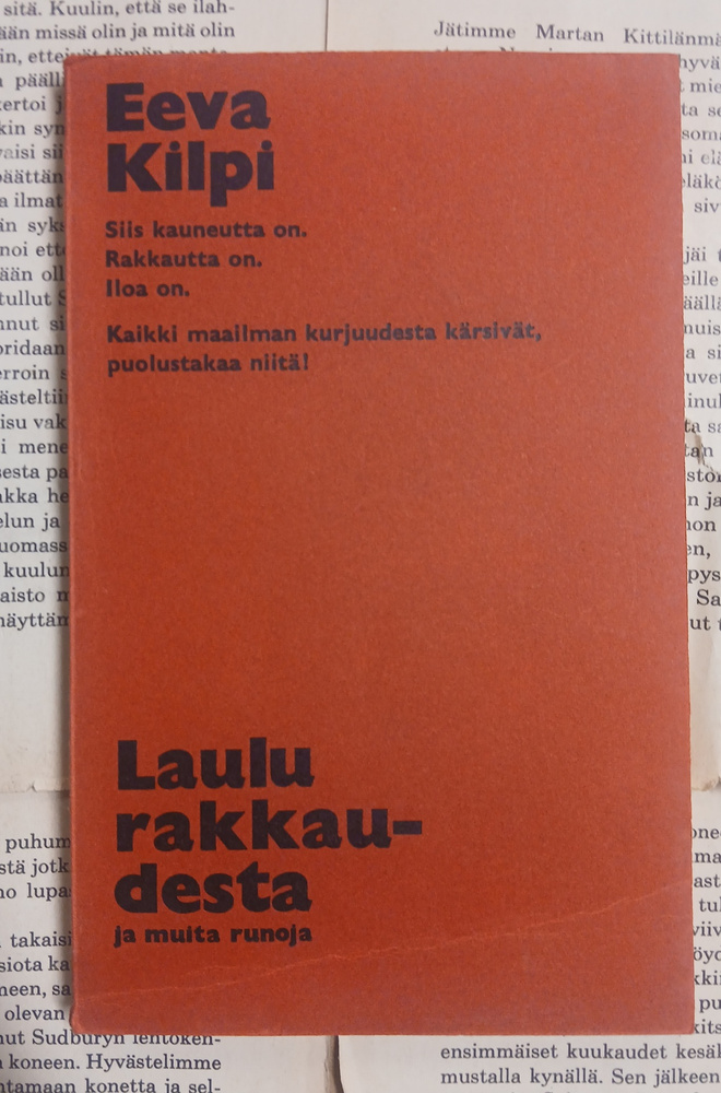 Eeva Kilpi - Laulu rakkaudesta ja muita runoja (nid.)